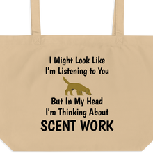 Load image into Gallery viewer, I'm Thinking About Scent Work X-Large Tote/ Shopping Bags