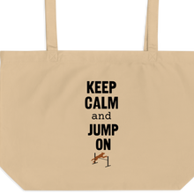 Load image into Gallery viewer, Keep Calm & Jump On Agility X-Large Tote/ Shopping Bag