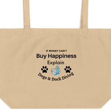 Load image into Gallery viewer, Buy Happiness w/ Dogs & Dock Diving X-Large Tote/ Shopping Bags