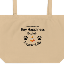 Load image into Gallery viewer, Buy Happiness w/ Dogs & Rally X-Large Tote/ Shopping Bags