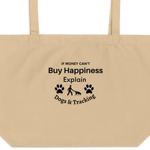 Load image into Gallery viewer, Buy Happiness w/ Dogs & Tracking X-Large Tote/ Shopping Bags