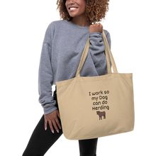 Load image into Gallery viewer, I Work So My Dog Can Do Cattle Herding X-Large Tote/ Shopping Bags