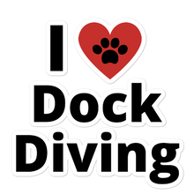 Load image into Gallery viewer, I Heart Dock Diving Stickers-4x4 or 5.5x5.5