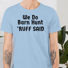 Load image into Gallery viewer, Ruff Barn Hunt T-Shirts - Light