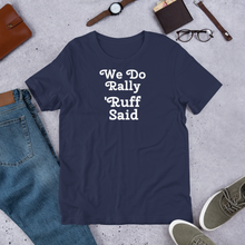 Load image into Gallery viewer, Ruff Rally T-Shirts - Dark