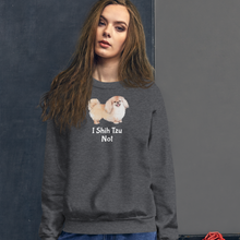 Load image into Gallery viewer, I Shih Tzu Not Sweatshirts