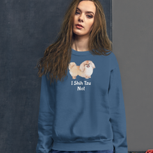 Load image into Gallery viewer, I Shih Tzu Not Sweatshirts