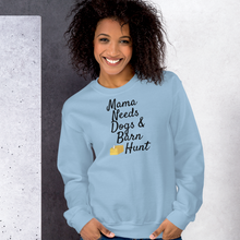 Load image into Gallery viewer, Mama Needs Dogs & Barn Hunt Sweatshirts - Light