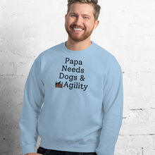 Load image into Gallery viewer, Papa Needs Dogs & Agility Sweatshirts - Light