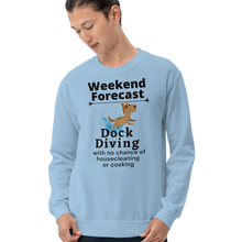 Load image into Gallery viewer, Dock Diving Weekend Forecast Sweatshirt - Light