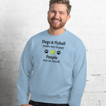 Load image into Gallery viewer, Dogs & Flyball Make Me Happy Sweatshirts - Light