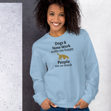 Load image into Gallery viewer, Dogs & Nose Work Make Me Happy Sweatshirts - Light