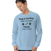 Load image into Gallery viewer, Dogs & Duck Herding Make Me Happy Sweatshirts - Light