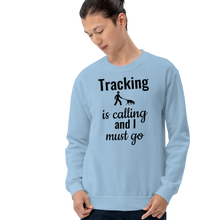 Load image into Gallery viewer, Tracking is Calling Sweatshirts - Light