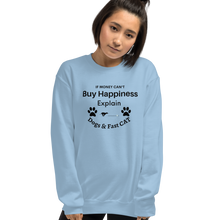 Load image into Gallery viewer, Buy Happiness w/ Dogs & Fast CAT Sweatshirts - Light