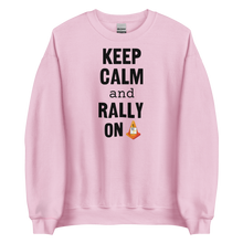 Load image into Gallery viewer, Keep Calm & Rally On Rally Sweatshirts - Light