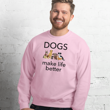 Load image into Gallery viewer, Dogs Make Life Better Sweatshirts - Light