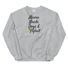 Load image into Gallery viewer, Mama Needs Dogs & Flyball Sweatshirts - Light