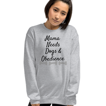 Load image into Gallery viewer, Mama Needs Dogs & Obedience Sweatshirts - Light