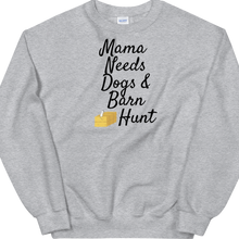 Load image into Gallery viewer, Mama Needs Dogs & Barn Hunt Sweatshirts - Light