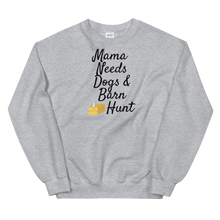 Load image into Gallery viewer, Mama Needs Dogs & Barn Hunt Sweatshirts - Light