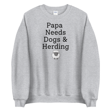 Load image into Gallery viewer, Papa Needs Dogs & Herding w/ Sheep Sweatshirts - Light