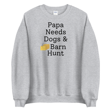 Load image into Gallery viewer, Papa Needs Dogs & Barn Hunt Sweatshirts - Light