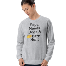 Load image into Gallery viewer, Papa Needs Dogs & Barn Hunt Sweatshirts - Light