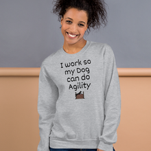 Load image into Gallery viewer, I Work so my Dog can do Agility Sweatshirts - Light