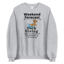 Load image into Gallery viewer, Dock Diving Weekend Forecast Sweatshirt - Light