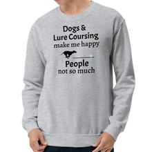 Load image into Gallery viewer, Dogs & Lure Coursing Make Me Happy Sweatshirts - Light