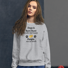 Load image into Gallery viewer, Dogs & Barn Hunt Make Me Happy Sweatshirts - Light