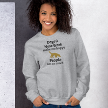 Load image into Gallery viewer, Dogs & Nose Work Make Me Happy Sweatshirts - Light