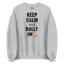 Load image into Gallery viewer, Keep Calm & Rally On Rally Sweatshirts - Light