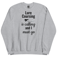 Load image into Gallery viewer, Lure Coursing is Calling Sweatshirts - Light