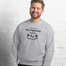 Load image into Gallery viewer, Buy Happiness w/ Dogs & Tracking Sweatshirts - Light