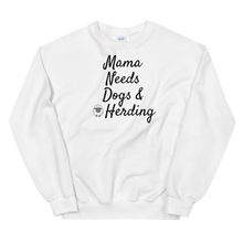 Load image into Gallery viewer, Mama Needs Dogs & Herding w/ Sheep Sweatshirts - Light