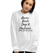 Load image into Gallery viewer, Mama Needs Dogs & Obedience Sweatshirts - Light
