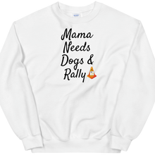 Load image into Gallery viewer, Mama Needs Dogs & Rally Sweatshirts - Light