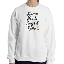 Load image into Gallery viewer, Mama Needs Dogs & Rally Sweatshirts - Light