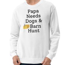 Load image into Gallery viewer, Papa Needs Dogs & Barn Hunt Sweatshirts - Light