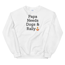 Load image into Gallery viewer, Papa Needs Dogs & Rally Sweatshirts - Light