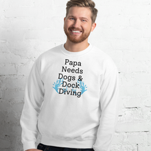 Load image into Gallery viewer, Papa Needs Dogs & Dock Diving Sweatshirts - Light