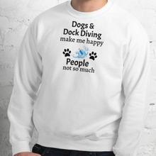 Load image into Gallery viewer, Dogs & Dock Diving Make Me Happy Sweatshirts - Light