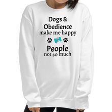 Load image into Gallery viewer, Dogs & Obedience Make Me Happy Sweatshirts - Light