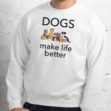 Load image into Gallery viewer, Dogs Make Life Better Sweatshirts - Light