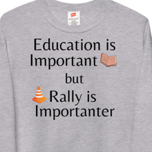 Load image into Gallery viewer, Rally is Importanter Sweatshirts - Light