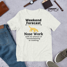 Load image into Gallery viewer, Nose Work Weekend Forecast T-Shirts - Light