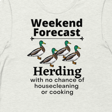 Load image into Gallery viewer, Ducks Herding Weekend Forecast T-Shirts - Light