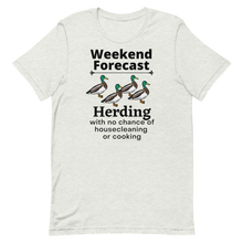 Load image into Gallery viewer, Ducks Herding Weekend Forecast T-Shirts - Light